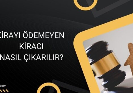 Kirayı Ödemeyen Kiracı Nasıl Çıkarılır?