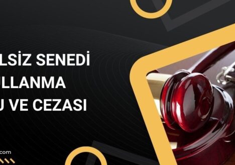 Bedelsiz Senedi Kullanma Suçu ve Cezası