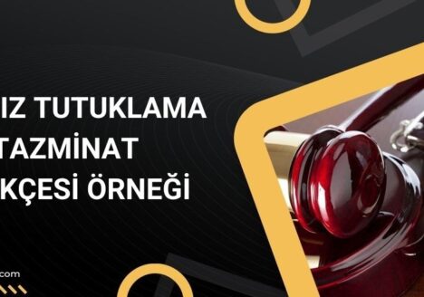 haksız tutuklama tazminat dilekçesi örneği