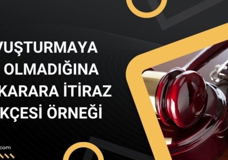 Kovuşturmaya yer olmadığına dair karara itiraz dilekçesi örneği