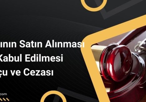 Suç Eşyasının Satın Alınması veya Kabul Edilmesi Suçu ve Cezası