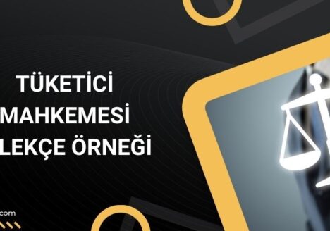 Tüketici mahkemesi dilekçe örneği