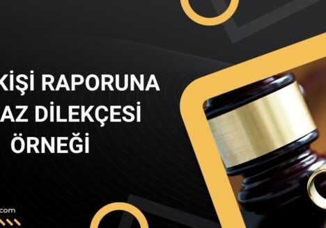 Bilirkişi raporuna itiraz dilekçesi örneği