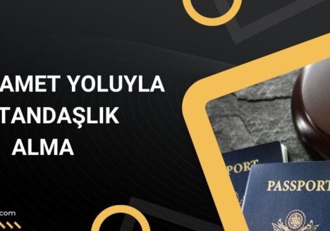 5 Yıl İkamet Yoluyla Vatandaşlık Alma