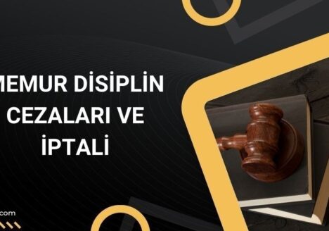 Memur Disiplin Cezaları ve İptali