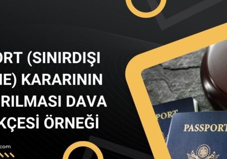 deport (sınırdışı edilme) kararının kaldırılması dava dilekçesi