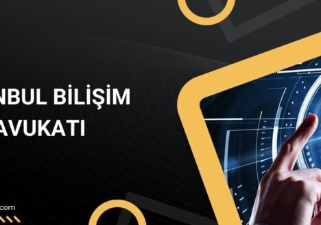 İstanbul Bilişim Avukatı