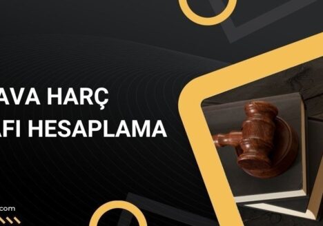 Dava Harç Masrafı Hesaplama